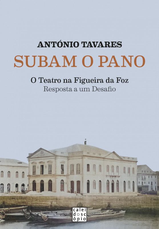 Subam o Pano - O Teatro na Figueira da Foz