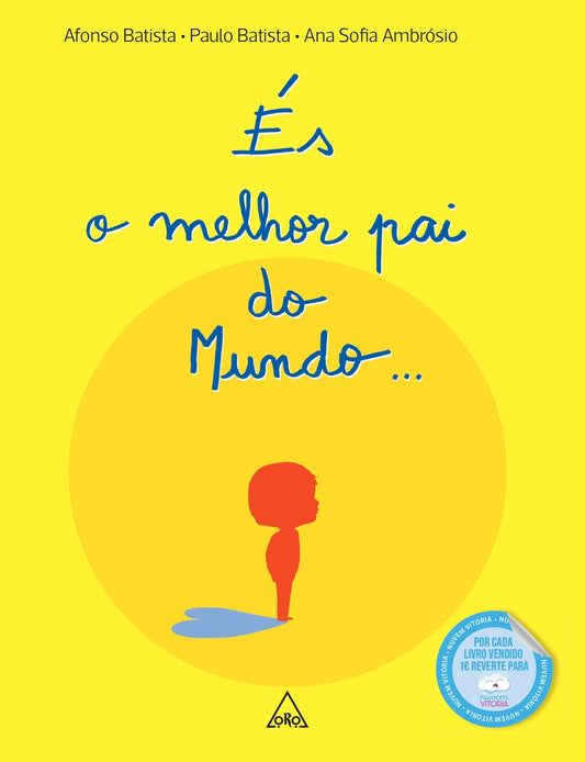 És o melhor pai do Mundo...
