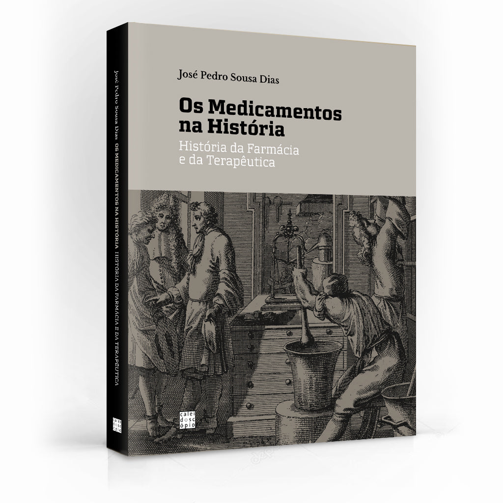 Os Medicamentos na História: História da Farmácia e da Terapêutica
