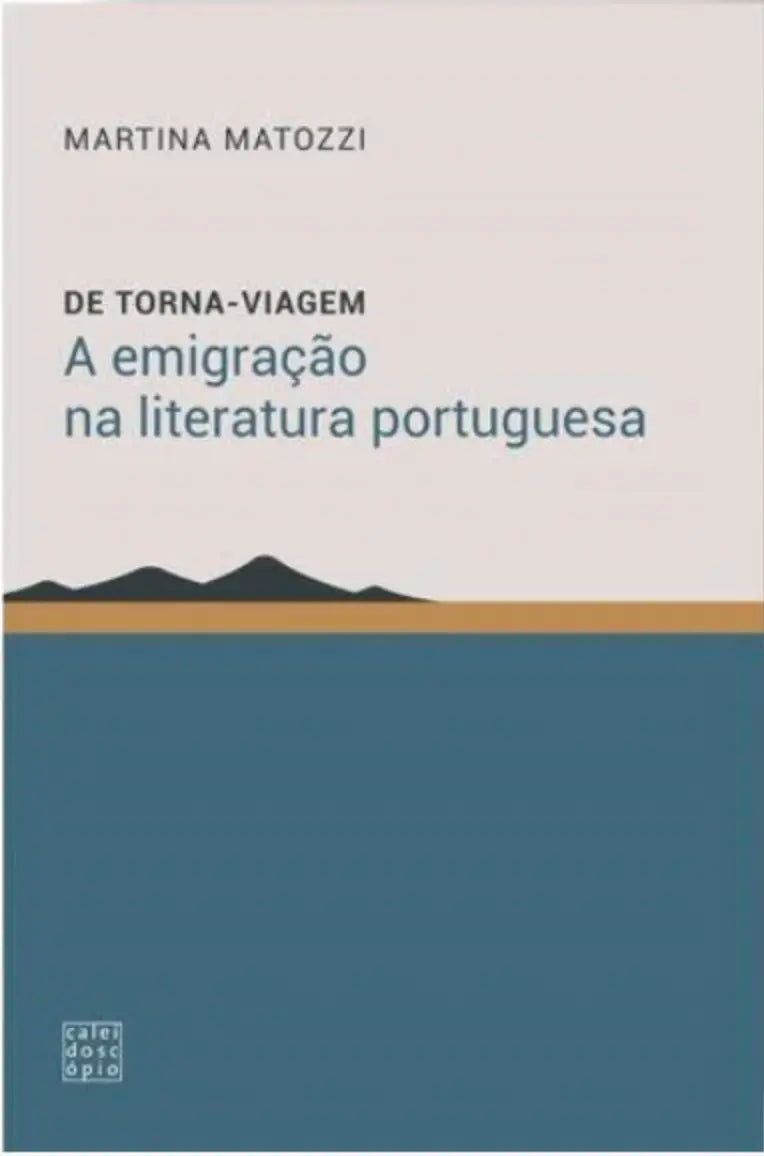 De Torna-viagem: A emigração na literatura portuguesa