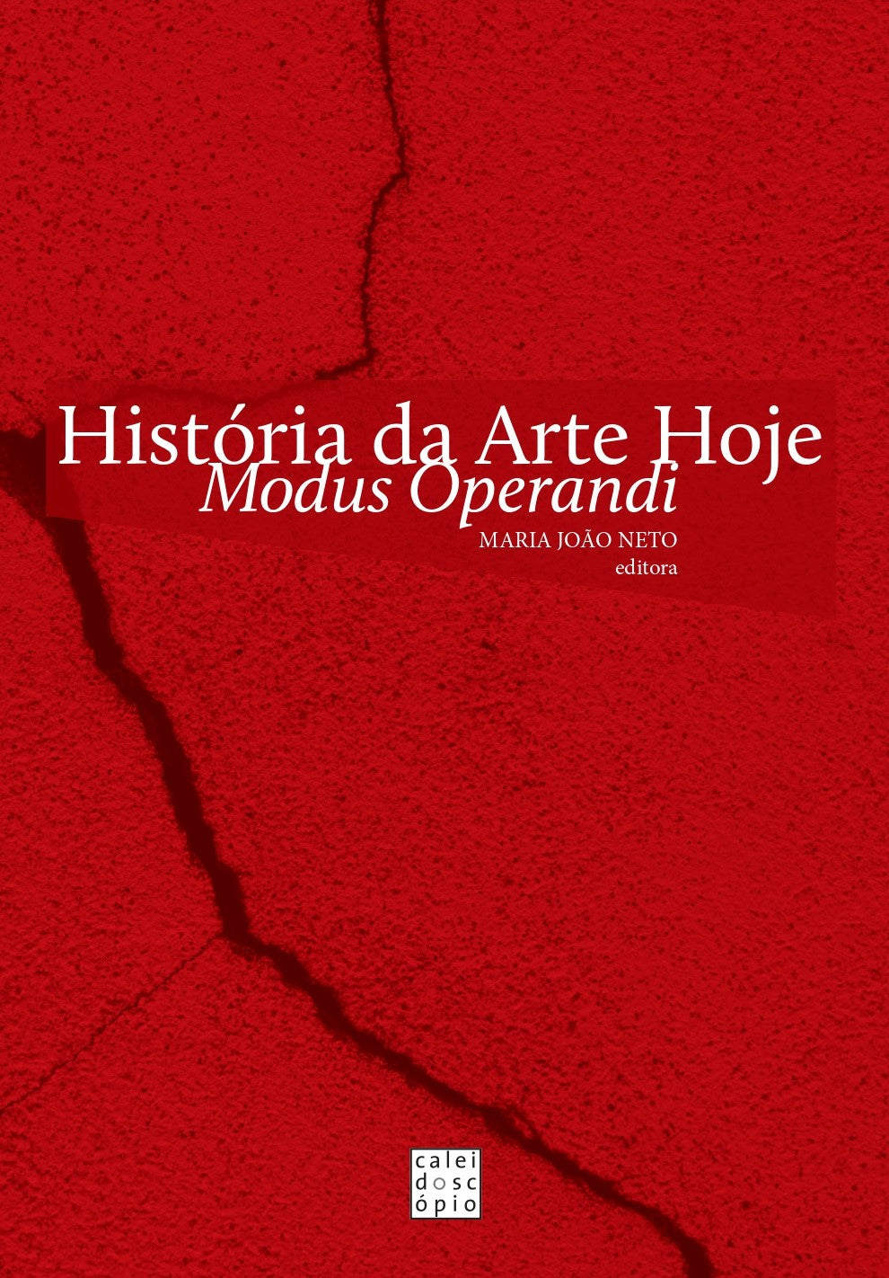 História da Arte Hoje: Modus Operandi