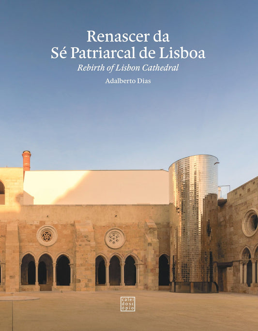 Renascer da Sé Patriarcal de Lisboa