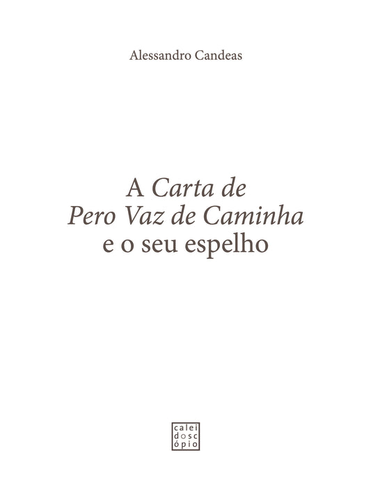 A Carta de Pero Vaz de Caminha e o seu Espelho