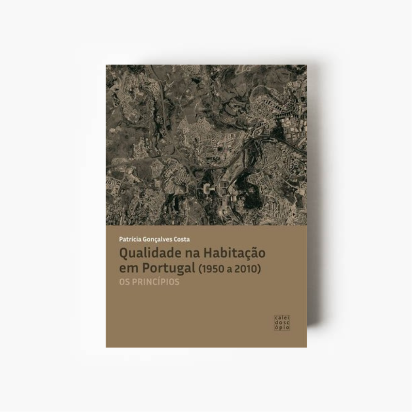 Qualidade na Habitação em Portugal (1950 a 2010) – Os Princípios