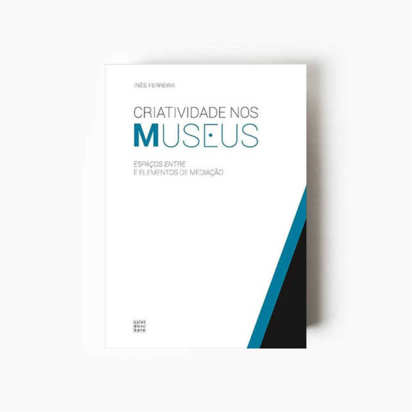 Criatividade nos Museus: Espaços entre e elementos de mediação
