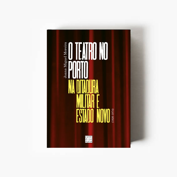O Teatro no Porto na Ditadura Militar e Estado Novo (1926-1974)