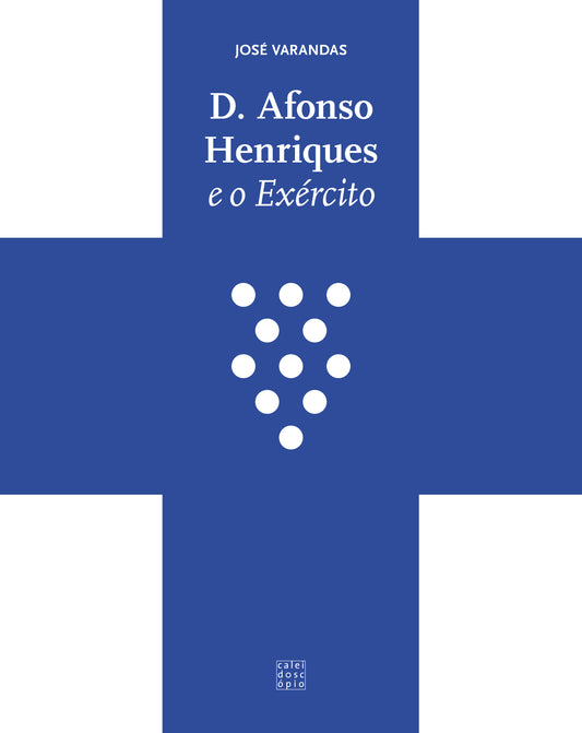 D. Afonso Henriques e o Exército