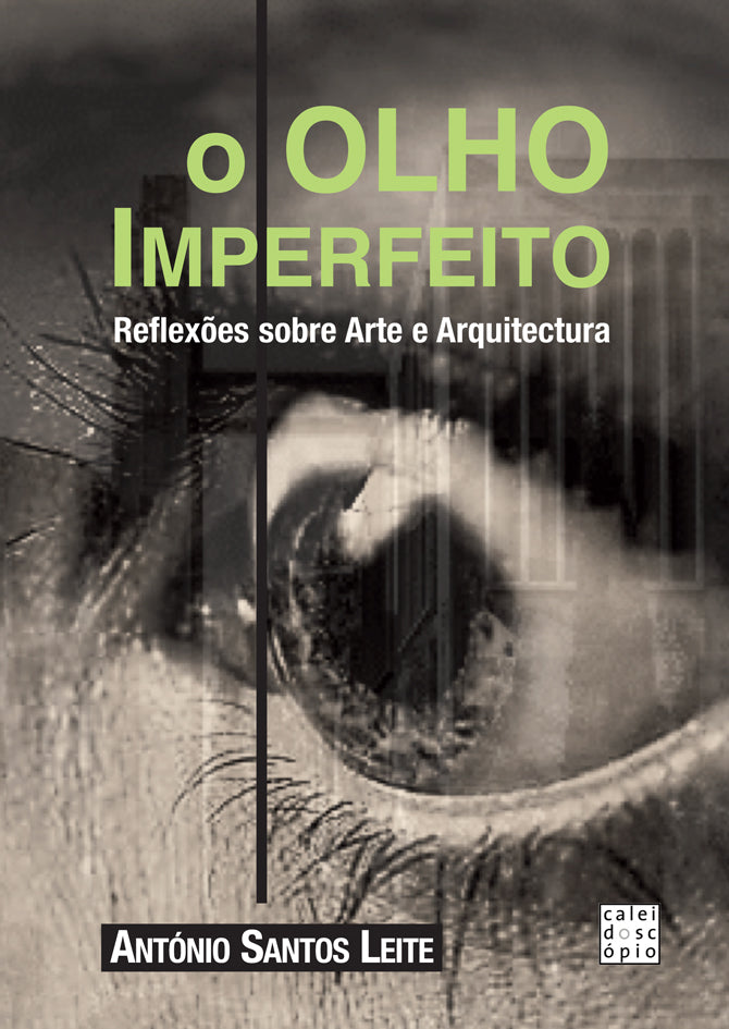 O Olho Imperfeito – Reflexões sobre Arte e Arquitectura