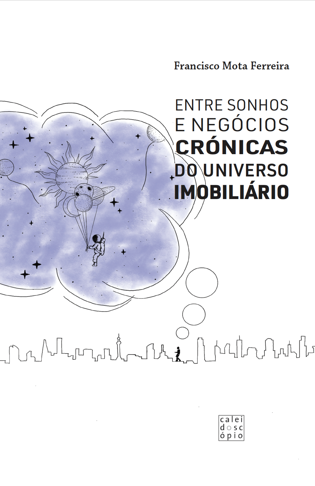 Entre Sonhos e Negócios: Crónicas do Universo Imobiliário