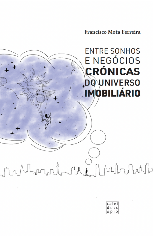 Entre Sonhos e Negócios: Crónicas do Universo Imobiliário