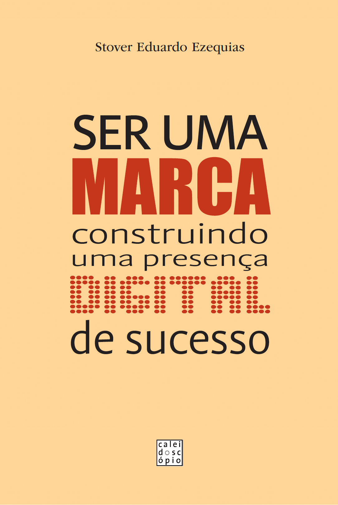 Ser Uma Marca - Construindo Uma Presença Digital de Sucesso