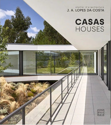 Capa do livro Casas · Houses: Atelier d’Arquitectura J. A. Lopes da Costa sobre arquitetura residencial contemporânea e projetos habitacionais