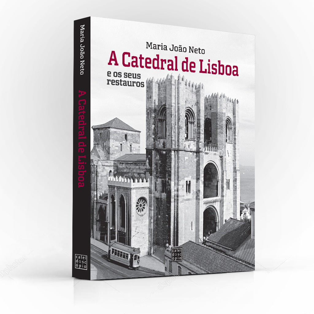 A Catedral de Lisboa e os Seus Restauros