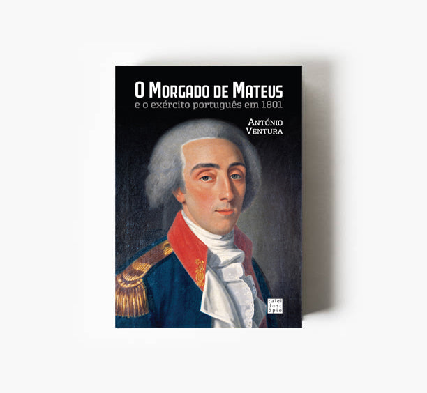 O Morgado de Mateus e o exército português em 1801