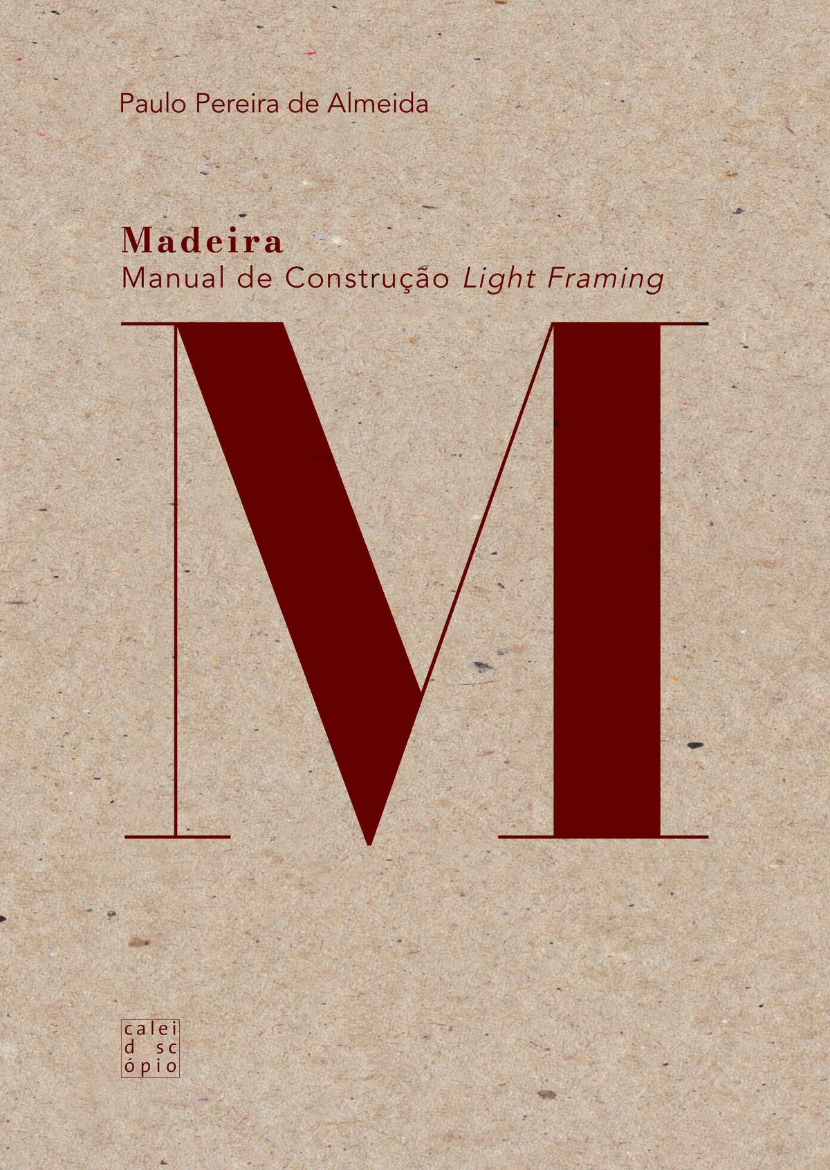 Madeira: Manual de Construção Light Framing