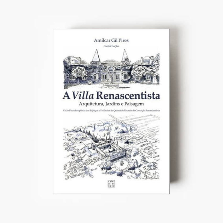 Capa do livro A Villa Renascentista: Arquitetura, Jardins e Paisagem