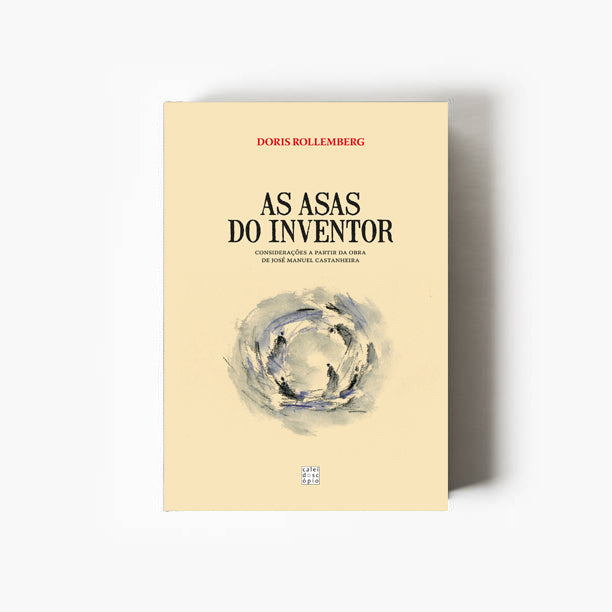 As Asas do Inventor - Considerações a p/da obra de José Manuel Castanheira