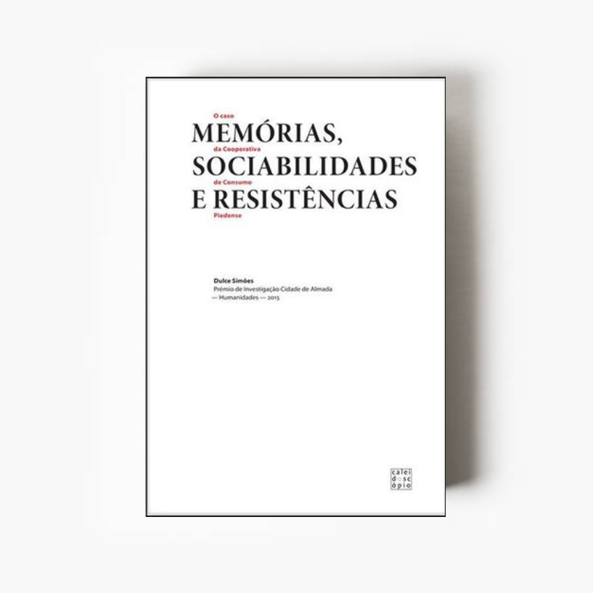 Memórias, Sociabilidades e Resistências: O Caso da Cooperativa de Consumo Piedense