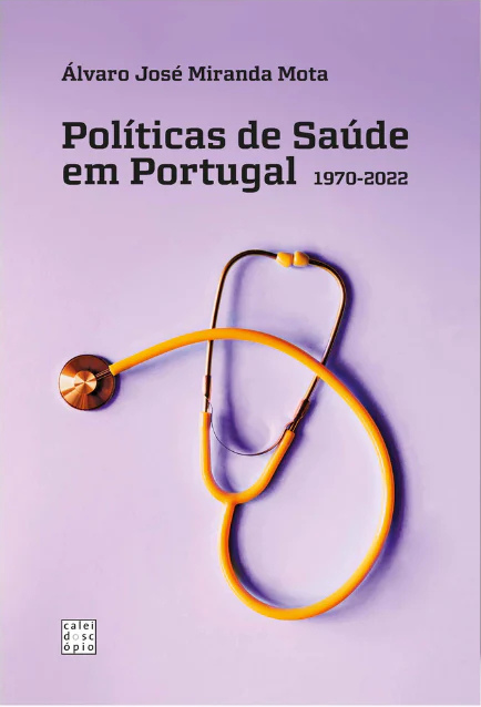 Capa do livro Políticas de Saúde em Portugal 1970-2022 sobre Serviço Nacional de Saúde, políticas públicas e saúde em Portugal