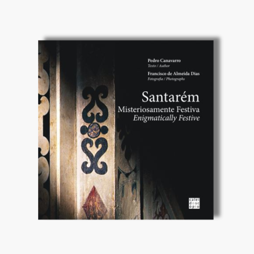 Capa do livro Santarém Misteriosamente Festiva sobre o património cultural, as tradições e as festividades da cidade de Santarém.