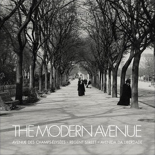The Modern Avenue: Avenue des Champs-Élysées • Regent Street • Avenida da Liberdade