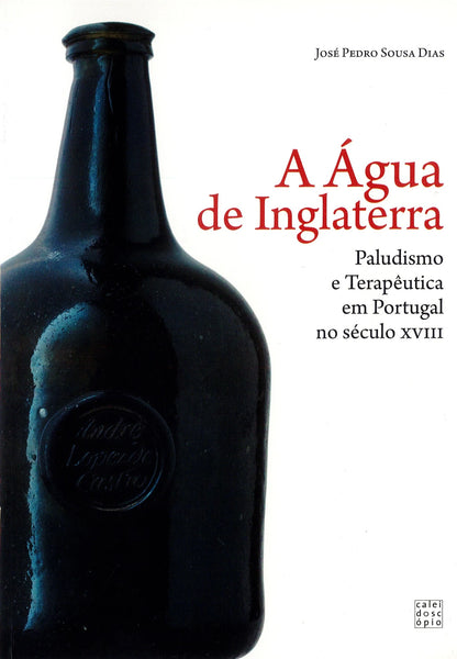 Capa do livro A Água de Inglaterra sobre história da medicina e património português