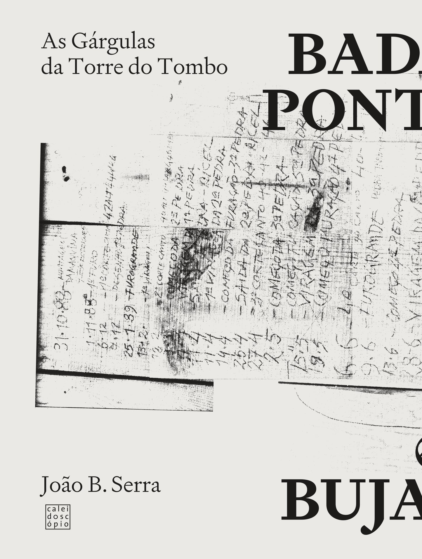 Badames, Ponteiros & Bujardas. As Gárgulas da Torre do Tombo.