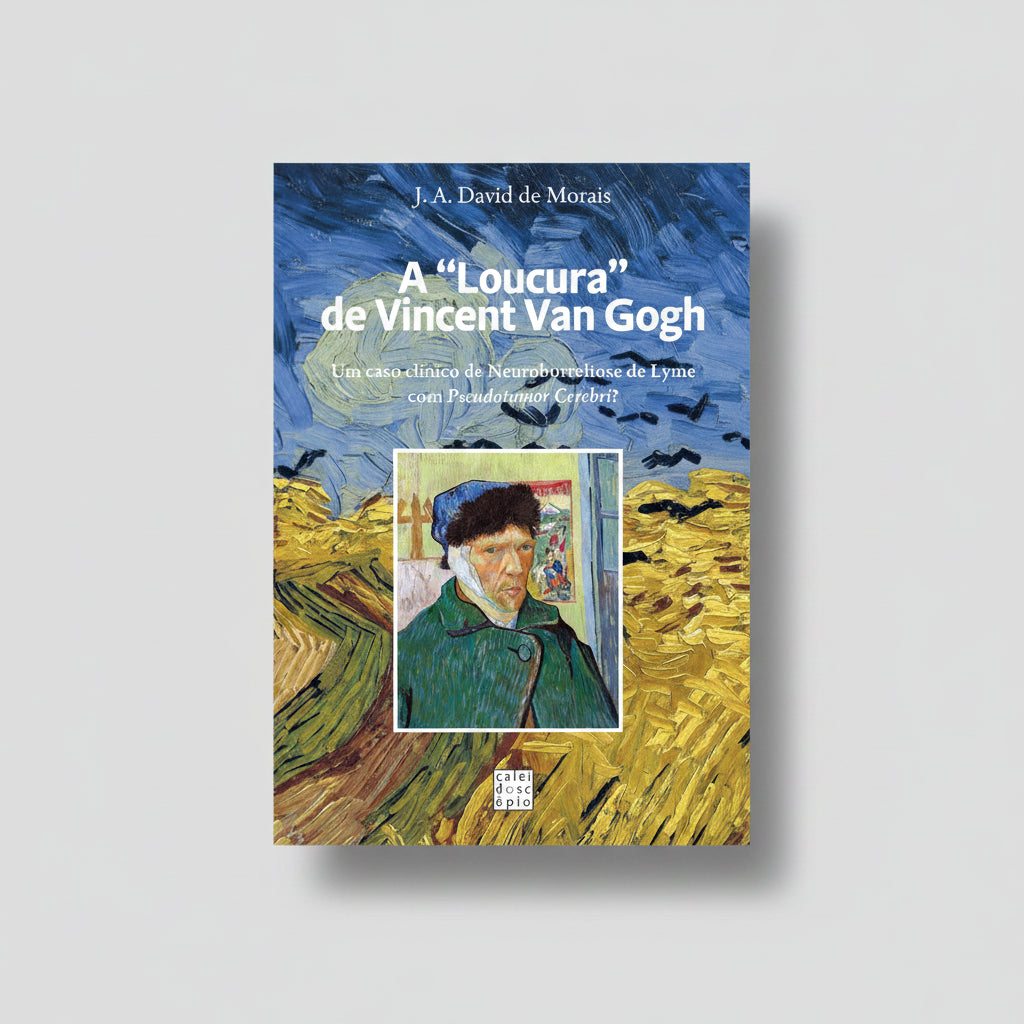 Capa do livro A Loucura de Vincent Van Gogh sobre neuroborreliose de Lyme e história clínica