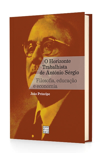 António Sérgio e a Escrita da História: Ensaísmo histórico, economia política, moral e epistemologia