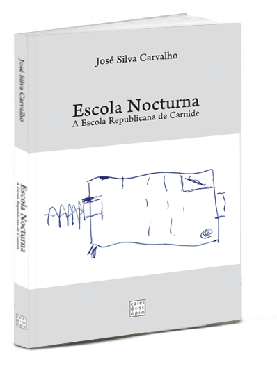 Escola Nocturna – A Escola Republicana de Carnide