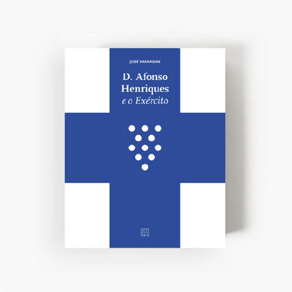 D. Afonso Henriques e o Exército