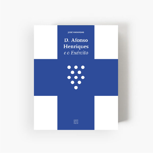 D. Afonso Henriques e o Exército
