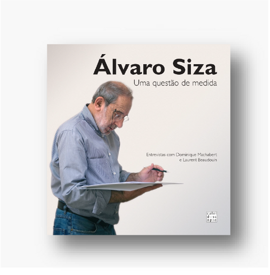 Álvaro Siza: Uma Questão de Medida