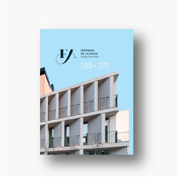 FA – Ferreira de Almeida Arquitectos 2005 > 2020