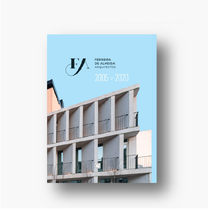 FA – Ferreira de Almeida Arquitectos 2005 > 2020