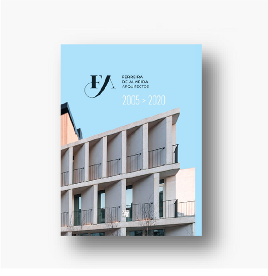 FA – Ferreira de Almeida Arquitectos 2005 > 2020