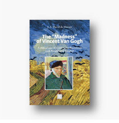 The “Madness” of Vincent van Gogh: A clinical case of Lyme-Neuroborreliosis with Pseudotumor Cerebri?