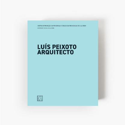 Luís Peixoto Arquitecto || Duas Casas em Canidelo / Centro de Promoção Gastronómica e Ciências Gastronómicas de Vila Verde
