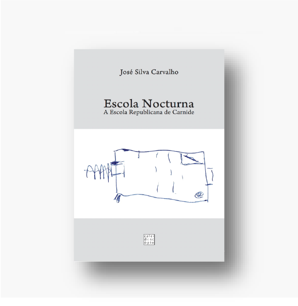 Escola Nocturna – A Escola Republicana de Carnide