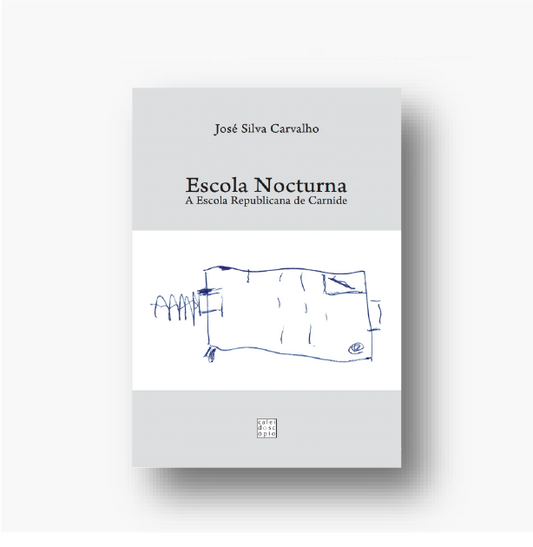 Escola Nocturna – A Escola Republicana de Carnide