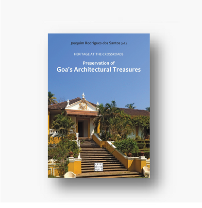 Heritage at the Crossroads: Preservation of Goa's Architectural Treasures
