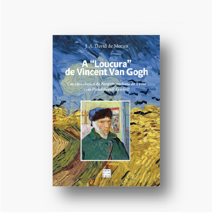 A “Loucura” de Vincent Van Gogh: Um caso clínico de Neuroborreliose de Lyme com Pseudotumor Cerebri?
