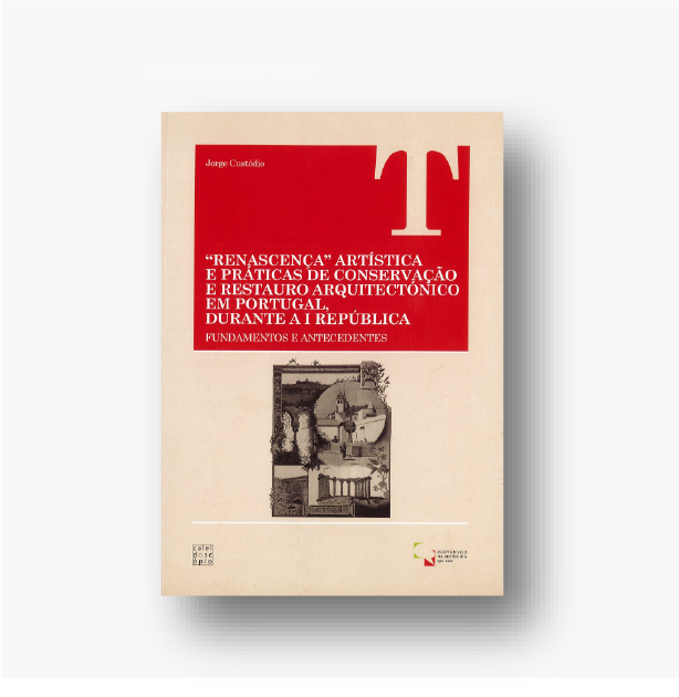 "Renascença" Artística e Práticas de Conservação e Restauro Arquitectónico em Portugal, Durante a I República