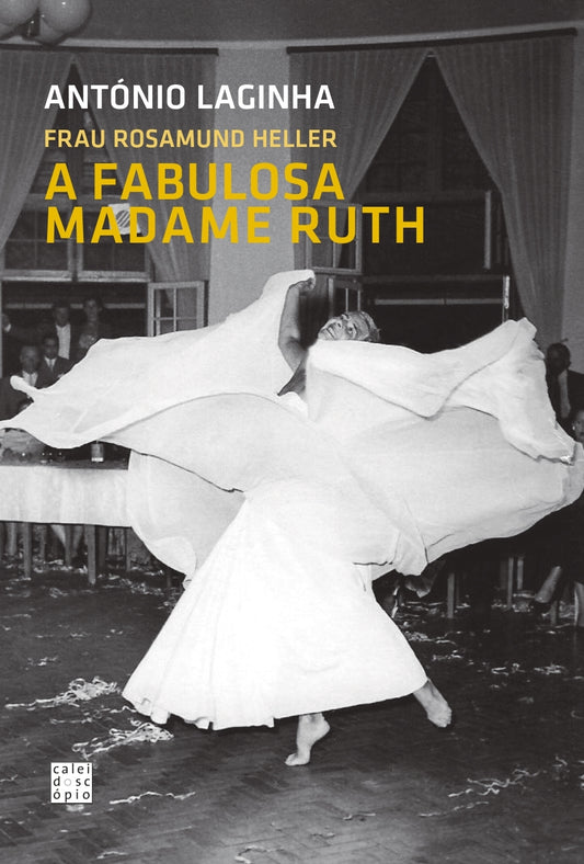 Frau Rosamund Heller: A Fabulosa Madame Ruth (2.ª Edição)