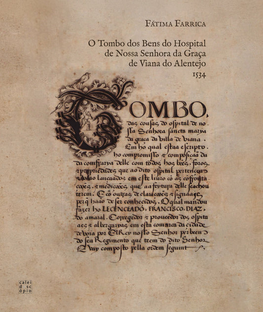 O Tombo dos Bens do Hospital de Nossa Senhora da Graça de Viana do Alentejo (1534)