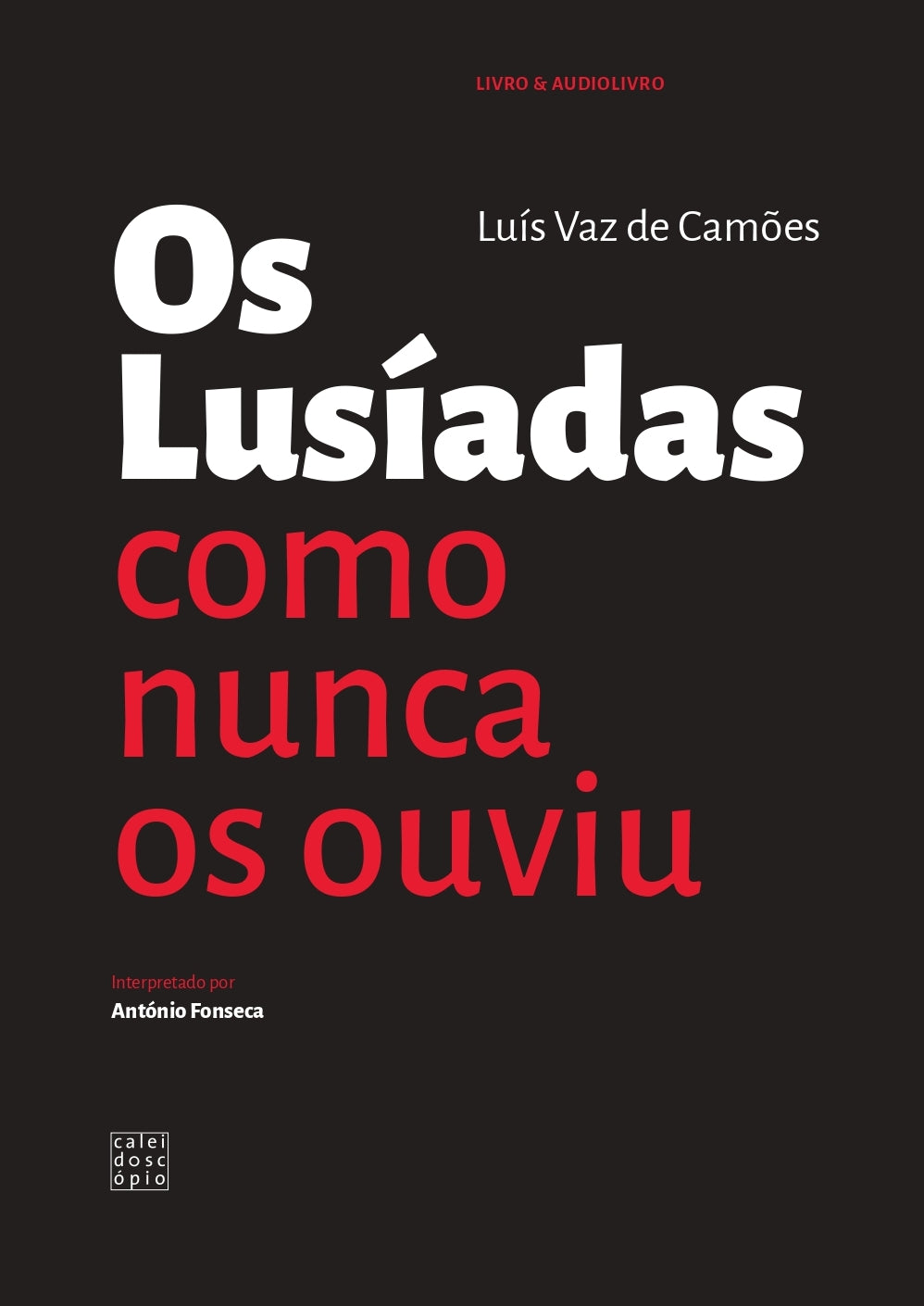 Os Lusíadas como nunca os ouviu