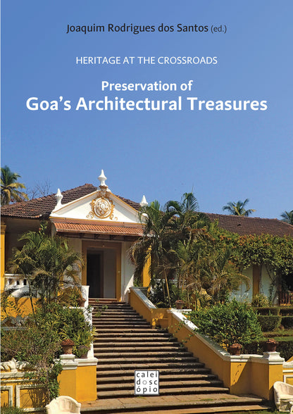 Heritage at the Crossroads: Preservation of Goa's Architectural Treasures