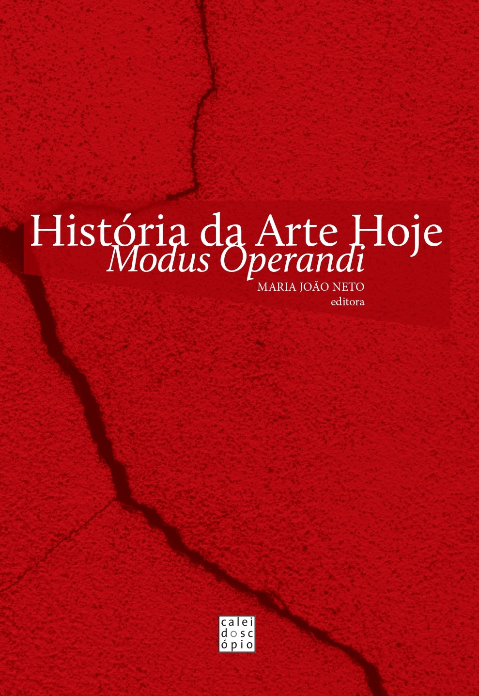 História da Arte Hoje: Modus Operandi