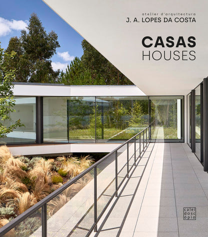 Casas · Houses: Atelier d’arquitectura J. A. Lopes da Costa