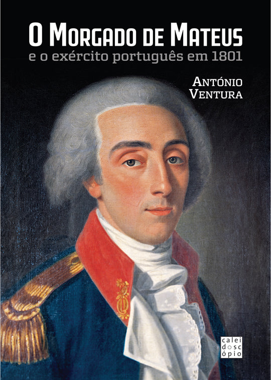 O Morgado de Mateus e o exército português em 1801